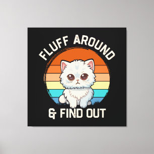 Lienzo Gato Retro Divertido Fluff Around and Find Out
