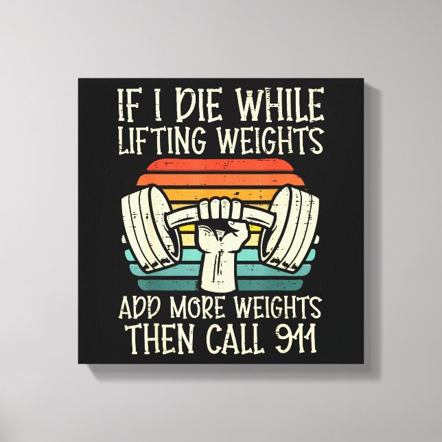 Lienzo Gimnasio Si Muero Levantando Pesa Graciosa Fitness (Anverso)