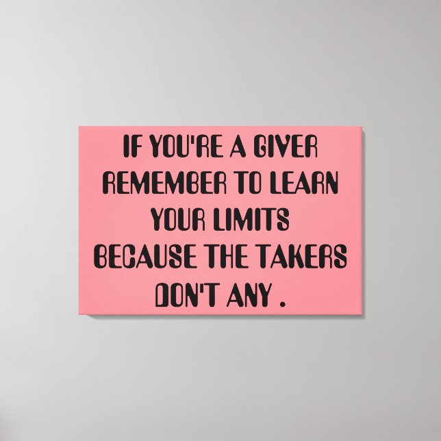 Lienzo giver Relationship Honest Takers Inspiration Quote (Anverso)