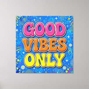 Lienzo GOOD VIBES ONLY Colorful Canvas Wall Art
