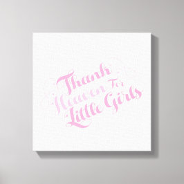 Lienzo Gracias al cielo por las niñas pequeñas