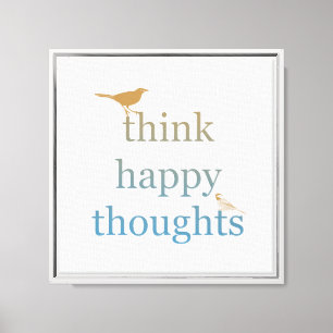 Lienzo Gray Think Happy Thoughts Birds