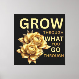 Lienzo Grow Through What You Go Through – Motivational 