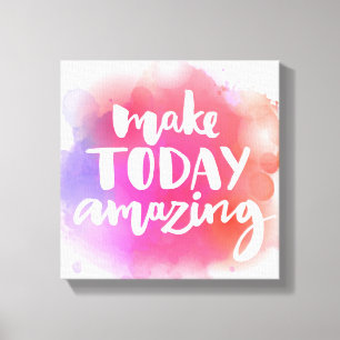 Lienzo Hacer Que Hoy Sea Asombroso
