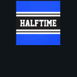 Lienzo HALFTIME Rayas de Carreras blanca azul brillante<br><div class="desc">Este diseño deportivo,  atlético,  presenta texto HALFTIME en negrita dentro de una banda ancha negra realzada con doble rayas blancas de carreras contra fondo azul brillante. El texto de este diseño se puede personalizar.</div>
