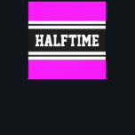 Lienzo HALFTIME Tropical Rosa Negro Tiras de Carreras Bla<br><div class="desc">Este diseño deportivo,  atlético,  presenta texto HALFTIME en negrita dentro de una banda ancha negra realzada con doble rayas blancas de carreras contra fondo rosa tropical brillante. El texto de este diseño se puede personalizar.</div>