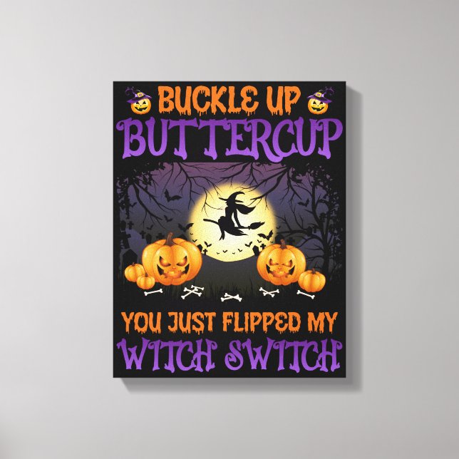 Lienzo Halloween Witch Switch Buckup Buttercup (Anverso)