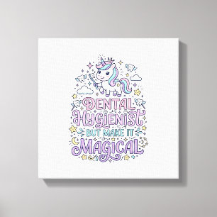 Lienzo Higienista Dental Unicornio pero Hazlo Mágico Lind