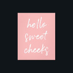 Lienzo Hola Cheek Sweek Funny Toilet Dusty Rosa Baño<br><div class="desc">¡Hola,  mejillas dulces! Un divertido letrero de inodoros,  perfecto para tu cuarto de baño.</div>