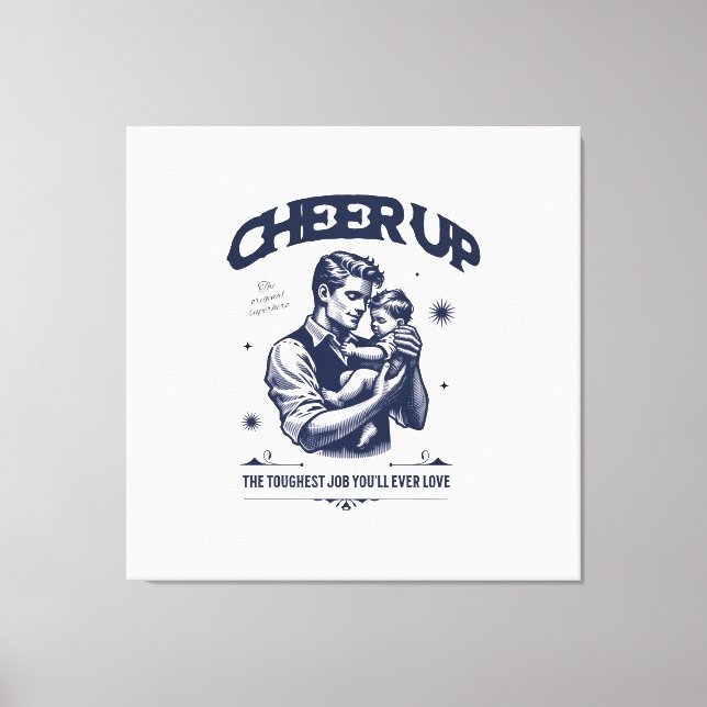 LIENZO HOME DECOR DADDY CHEER UP WALL CANVAS  (Anverso)
