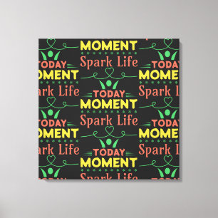 Lienzo Hoy, momento, vida de chispa