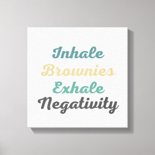 Lienzo Inhale Brownies Exhale Negatividad Canvas Art