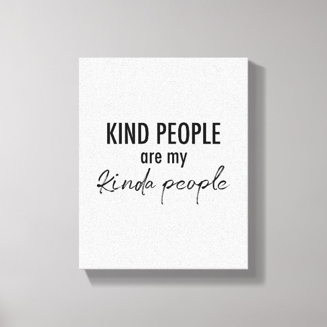 Lienzo Kind People es mi gente más o menos sabia cita (Anverso)