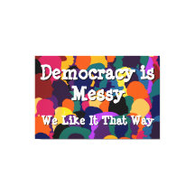La democracia es desordenada