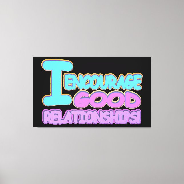 Lienzo La Expresión Cute Diseña BUENAS RELACIONES. ¡Hazte (Anverso)
