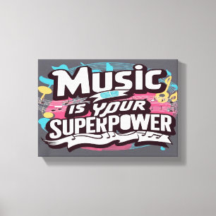 Lienzo La música es tu superpoder amplia