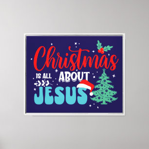 Lienzo La Navidad es todo acerca de Jesús-43687