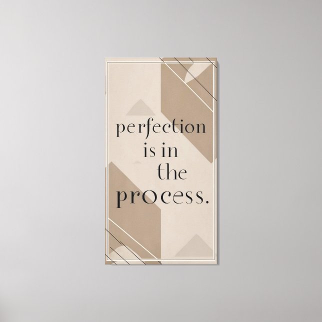 Lienzo La perfección está en el proceso 4 (Anverso)