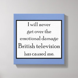 Lienzo La televisión británica me ha dañado emocionalment