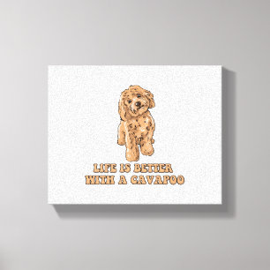 Lienzo La Vida Es Mejor Con Una Cavapoo - Perro Funny Lov