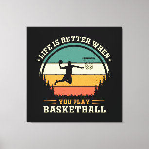 Lienzo la vida es mejor cuando juegas baloncesto