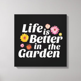 Lienzo La vida es mejor en el jardín - Flor de Zinnia