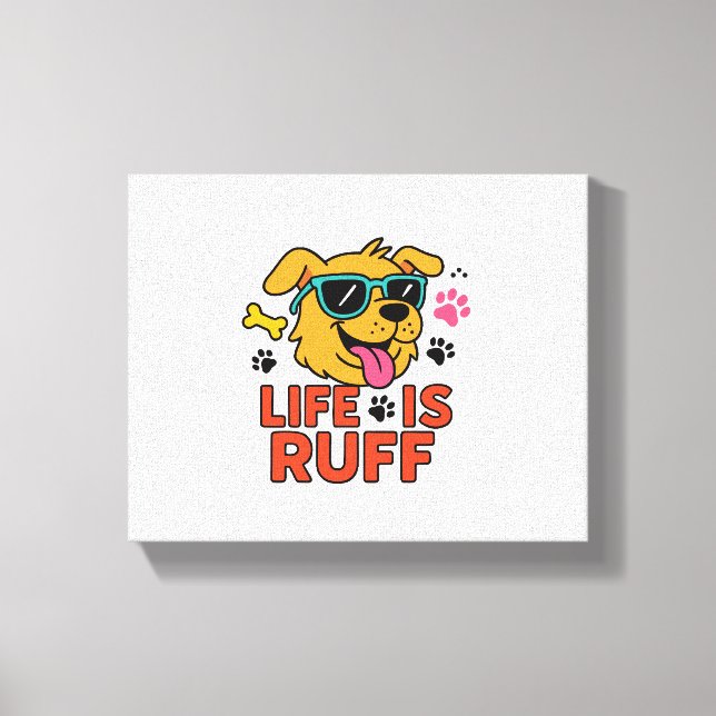 Lienzo La Vida Es Ruff - Funny Dog Personalizado (Anverso)