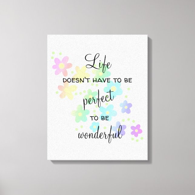 Lienzo La vida no tiene que ser el perfecto Rainbow Canva (Anverso)