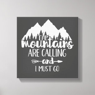 Lienzo Las montañas están llamando y debo ir gris blanco