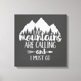 Lienzo Las montañas están llamando y debo ir gris blanco