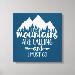Lienzo Las montañas están llamando y debo irme