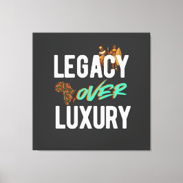 Lienzo Legacy Over Luxury |
