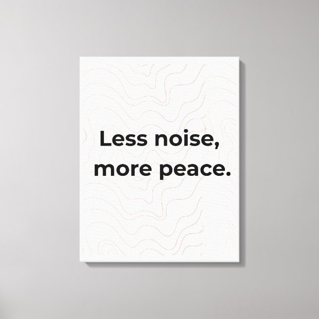 Lienzo Less Noise More Peace Minimal Quote Wall Art (Anverso)