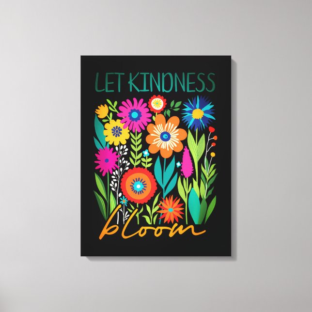 Lienzo Let kindness bloom. (Anverso)