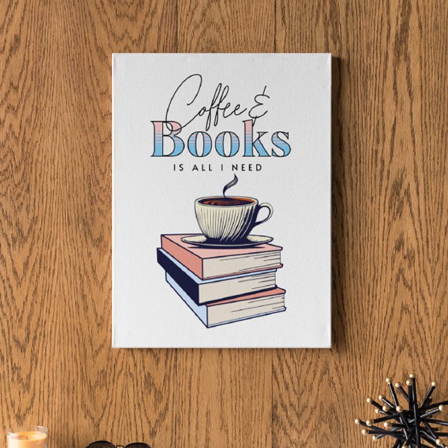 Lienzo Libros antiguos y café es todo lo que necesito   (Subido por el creador)