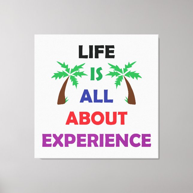 Lienzo Life Is All About Experience Motivational Quote (Anverso)