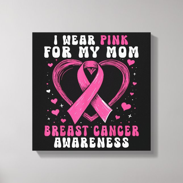 Lienzo Llevo Rosado Por Mi Mamá Para Concienciar Sobre El (Anverso)