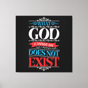 Lienzo Lo que Dios no puede hacer no existe r]]