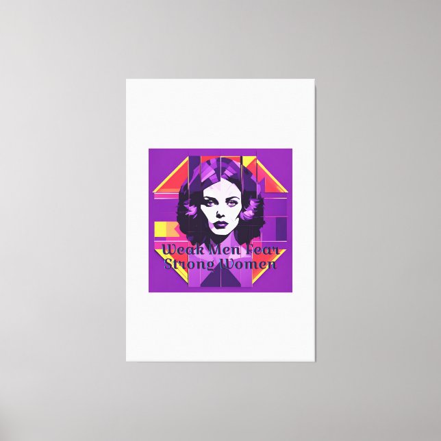Lienzo Los hombres débiles temen a las mujeres fuertes (Anverso)