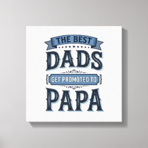 Lienzo Los mejores papás son ascendidos a diseño de camis