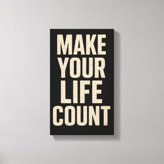 Lienzo Make Your Life Count