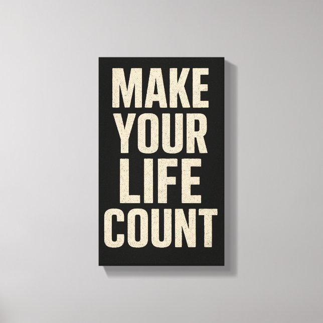 Lienzo Make Your Life Count (Anverso)