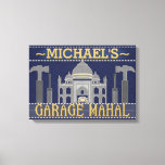 Lienzo Man Cave Funny Garage Mahal Tools | Nombre persona<br><div class="desc">Este diseño divertido y personalizado es perfecto para decorar tu cueva masculina. Dice, "[Tu nombre] Garage Mahal" y muestra un contorno del Taj Mahal con martillos, choferes y un auto pequeño que parece que está estacionado en el medio. Añade fácilmente tu nombre a la parte superior. Los colores son azul,...</div>