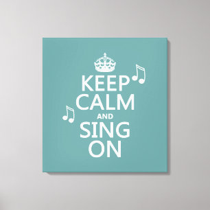 Lienzo Mantener la calma y cantar encendidos - todos los