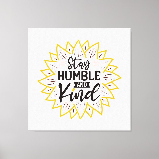 Lienzo Mantente humilde y amable girasol (Anverso)