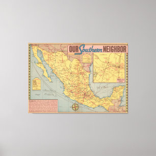 Lienzo Mapa de México - "nuestro vecino meridional "
