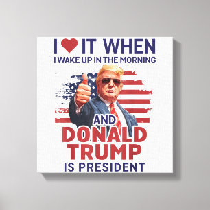 Lienzo Me Encanta Cuando Me Despierto Y Trump Es El Presi