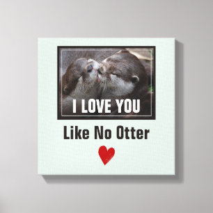 Lienzo Me Encanta Que Te Guste No Otter Cutter Photo