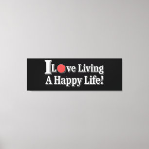 Lienzo "¡Me encanta vivir una vida feliz!" diseño. ¡Hazte