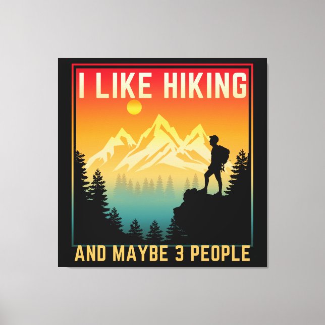 Lienzo Me Gusta El Senderismo Y Quizá 3 Personas (Anverso)